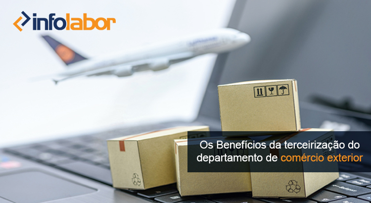 os-beneficios-da-terceirizacao-do-departamento-de-comercio-exterior