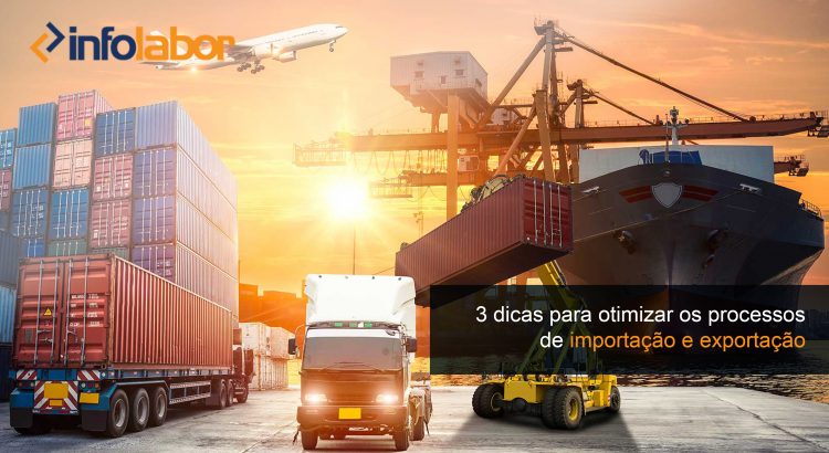 3 dicas para otimizar os processos de importação e exportação